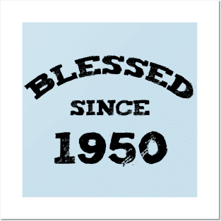 Blessed Since 1950 Funny Blessed Christian Birthday Posters and Art